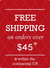 Free Shipping on Orders over $45*